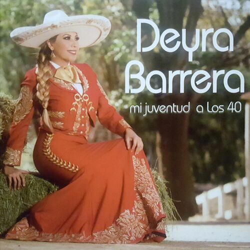 Deyra Barrera Albums Nummers Afspeellijsten Luister Op Deezer