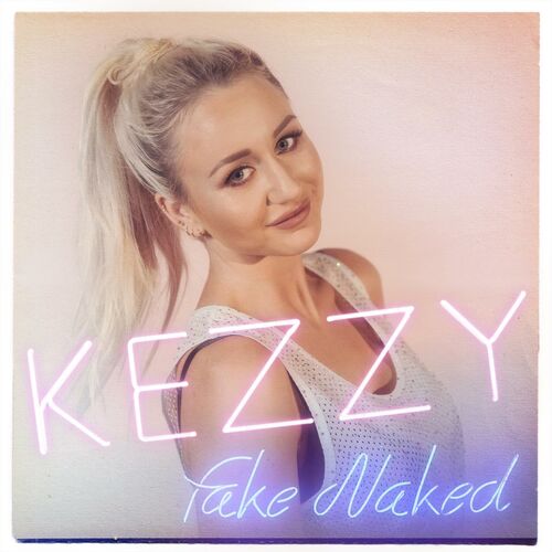 Kezzy Fake Naked Listen With Lyrics Deezer