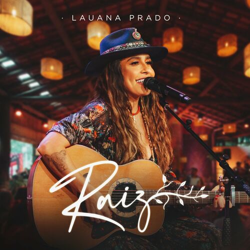 Raiz Ao Vivo Lauana Prado Deezer