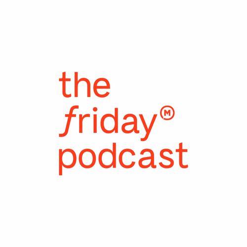 Listen To The Friday Podcast Podcast Deezer