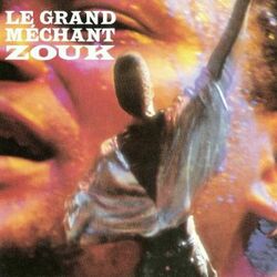 Picture of LE GRAND MECHANT ZOUK