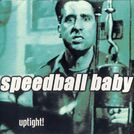 Speedball Baby