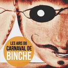Les Airs du Carnaval de Binche