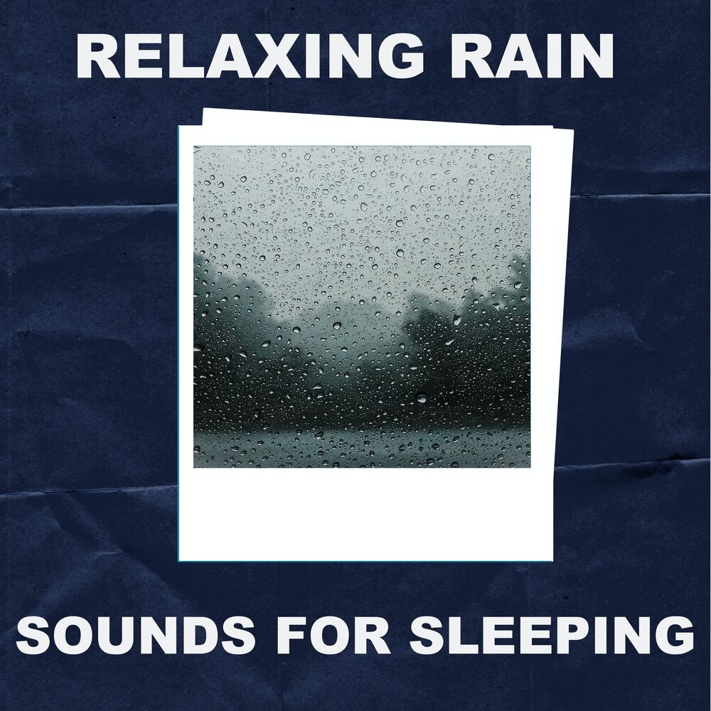 Picture of Relaxing Rain Sounds for Sleeping