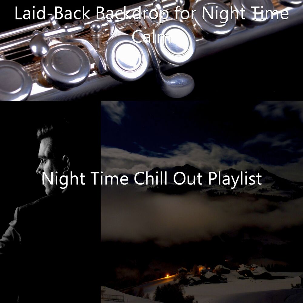 Picture of Night Time Chill Out Playlist