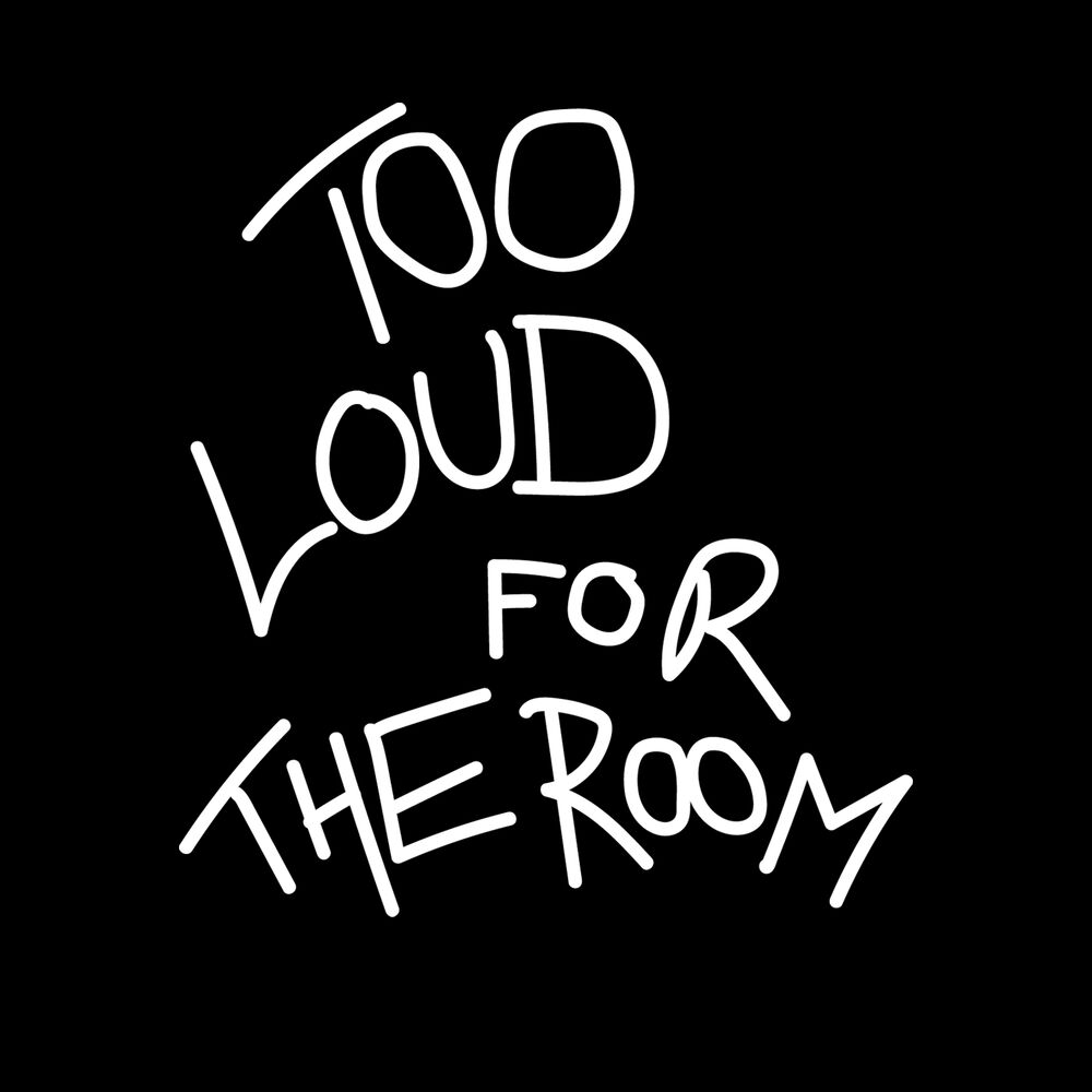 Picture of TOOLOUDFORTHEROOM