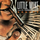 Little Mike & The Tornadoes