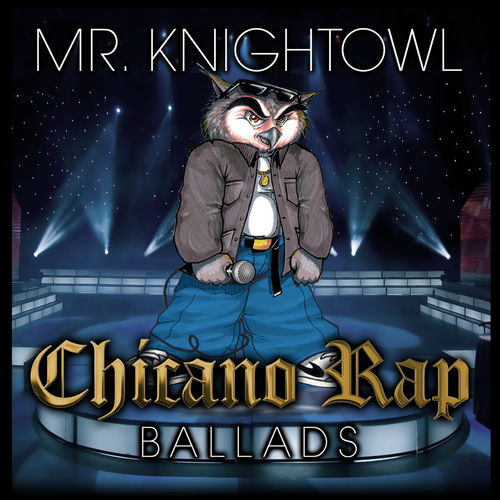 洋楽 GANGSTA G-RAP CHICANO THE KNIGHTOWL Knightowl - The Knightowl - CalifaRap - Chicano Rap news