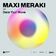 MAXI MERAKI