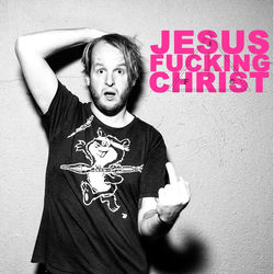 Jesus Fuck & Da Murderers