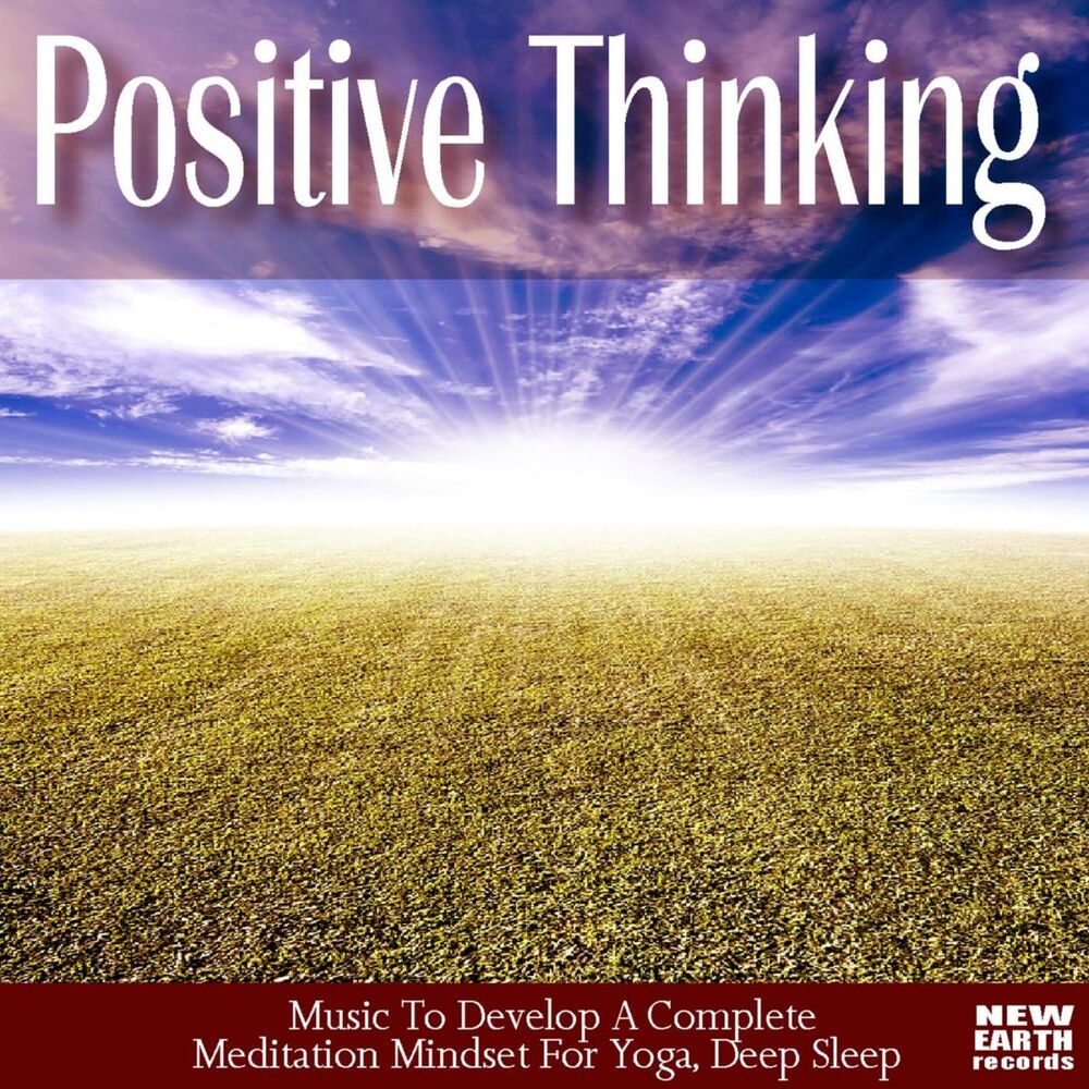 Picture of Positive Thinking: Music To Develop A Complete Meditation Mindset For Yoga, Deep Sleep