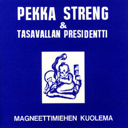 Picture of Pekka Streng & Tasavallan Presidentti