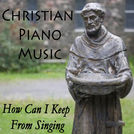Instrumental Christian Songs, Christian Piano Music, Catholic Hymns & Christian Hymns
