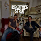 Brother Strut