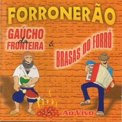 Picture of Gaúcho da Fronteira e Brasas do Forró