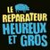Le réparateur