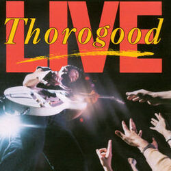 George Thorogood & The Destroyers