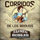 Eliseo Robles Y Los Barbaros Del Norte