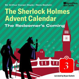 The Sherlock Holmes Advent Calendar - The Redeemer's Coming