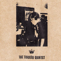 The Trigger Quintet