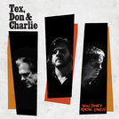 Tex, Don & Charlie