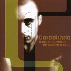 Picture of CORCOBADO Y LOS CHATARREROS DE SANGRE Y CIELO