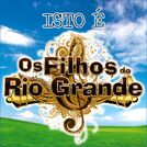 Os Filhos Do Rio Grande