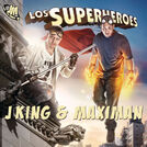 J King y Maximan