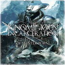 Ignominious Incarceration