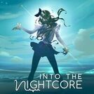 Into The Nightcore