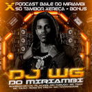 DJ WG DO MIRIAMBI O PORRADEIRO