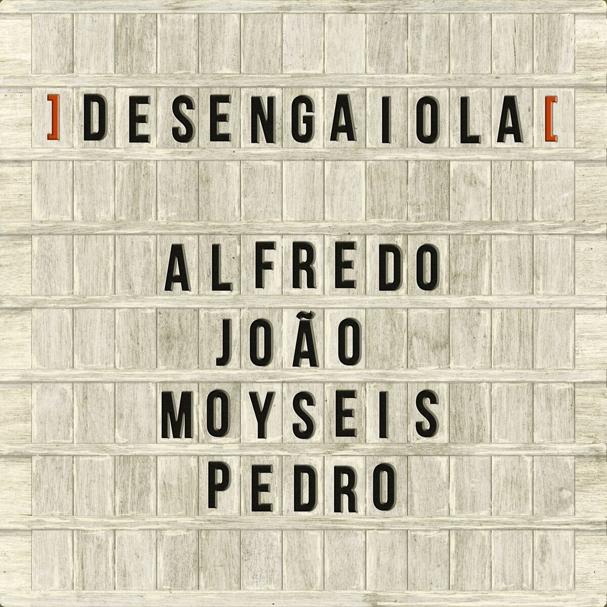 Alfredo, João, Moyseis, Pedro