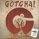 Gotcha!