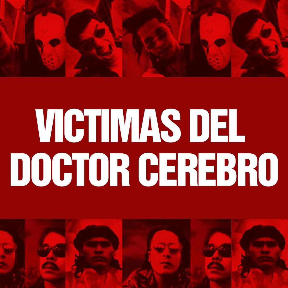 Victimas Del Doctor Cerebro