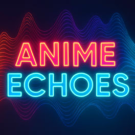 Anime Echoes