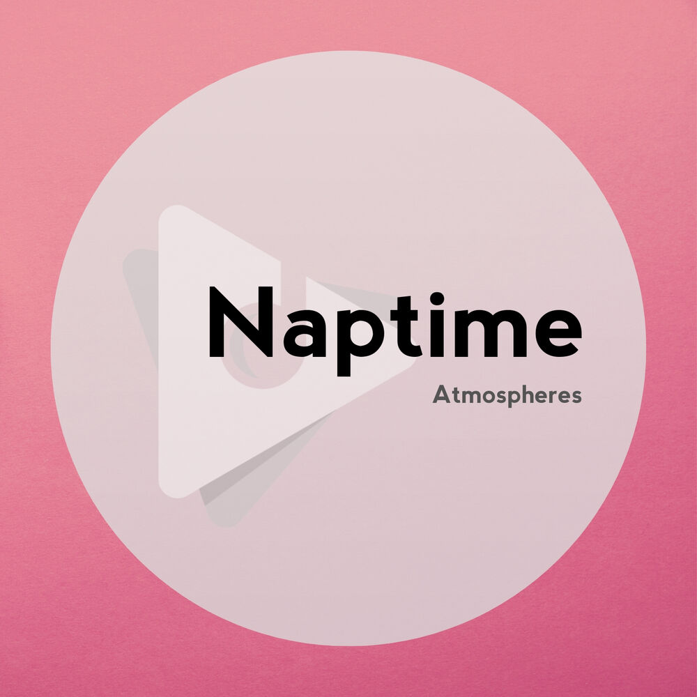 Picture of Naptime Atmospheres