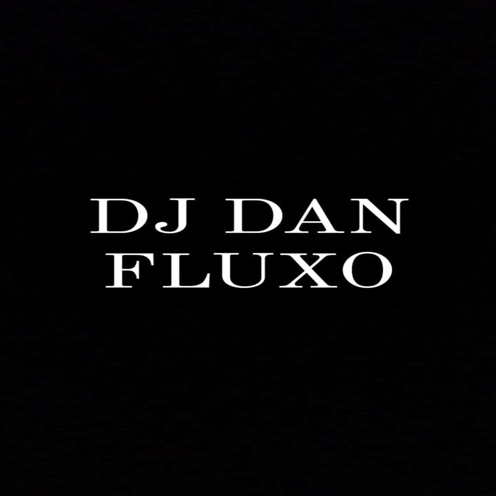 Picture of DJ DAN FLUXO