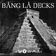 Image of Bang La Decks
