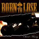 Born To Lose