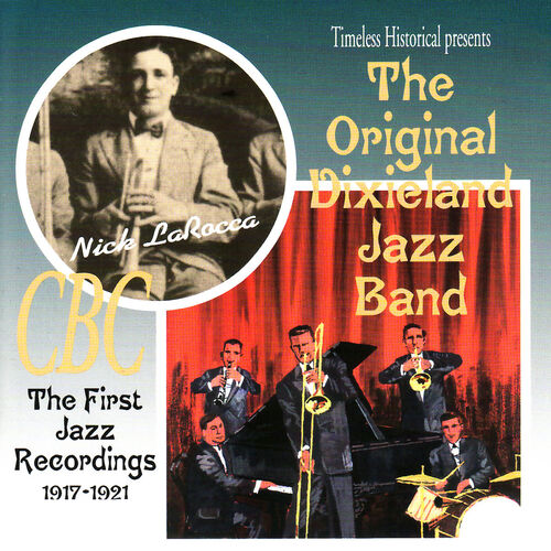 The Original Dixieland Jazz Band: albums, songs, concerts The Original Dixieland Jazz Band: albums, songs, concerts