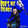 Bob's NoT Dead!