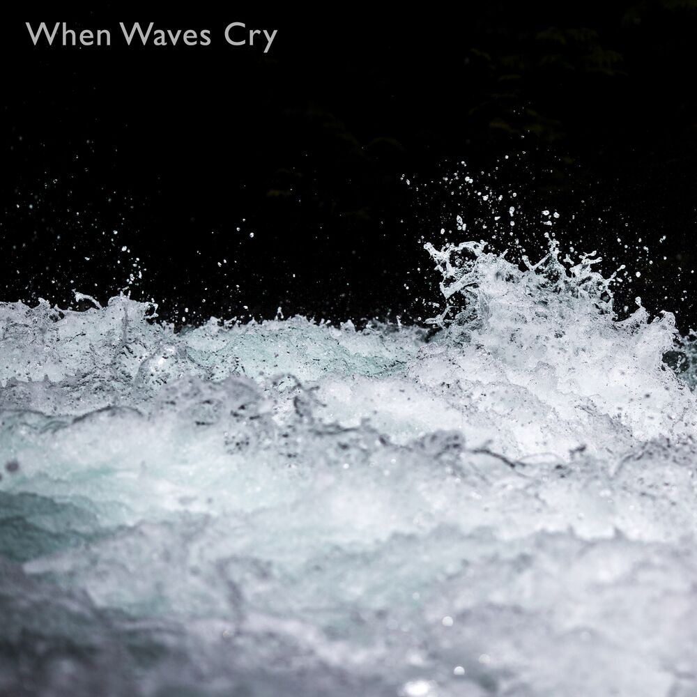 Picture of When Waves Cry
