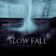 Slow Fall