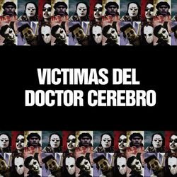 Picture of Victimas Del Doctor Cerebro