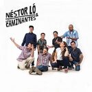Néstor Ló y Los Caminantes