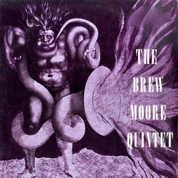 Brew Moore Quintet