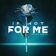 If Not for Me