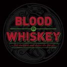 Blood or Whiskey