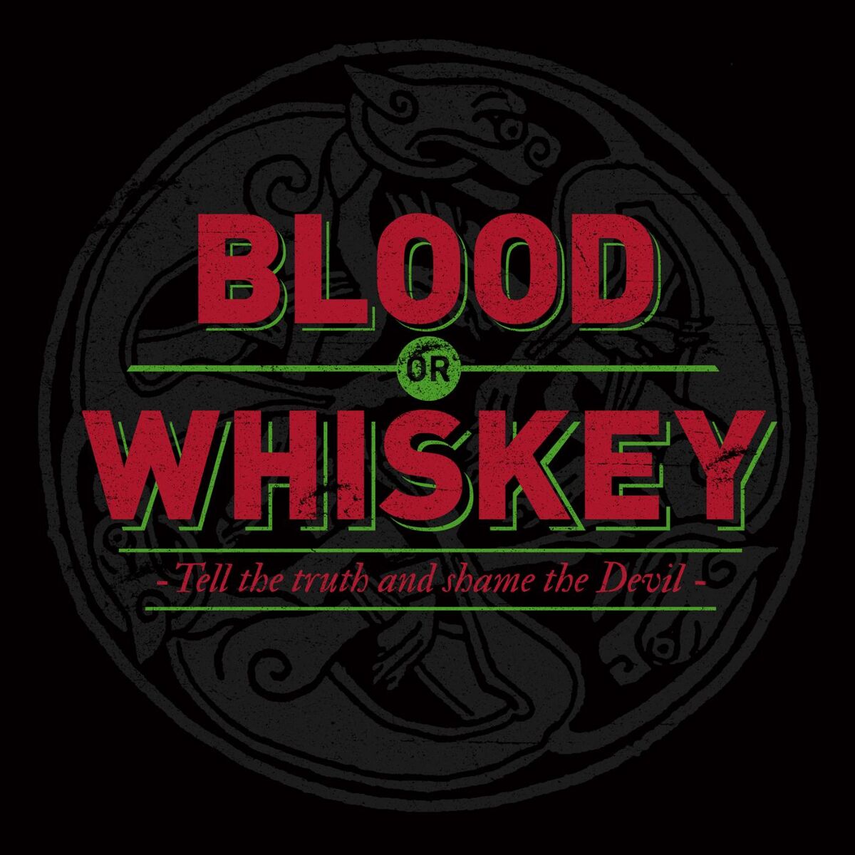 Blood or Whiskey
