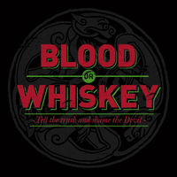 Blood or Whiskey